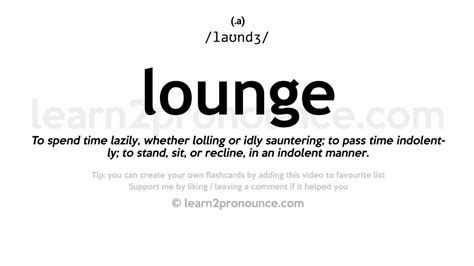 lounge traduction|pronunciation of lounge.